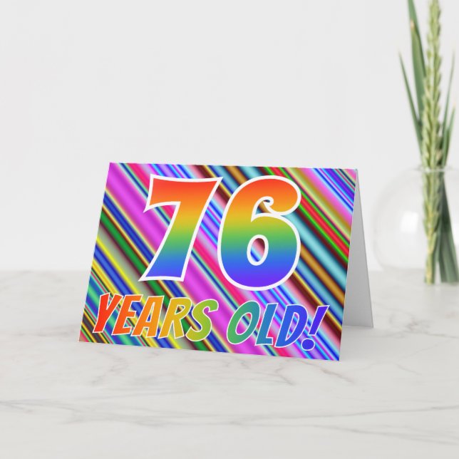 Colourful Stripes + Rainbow Pattern "76 years old! Card (Front)