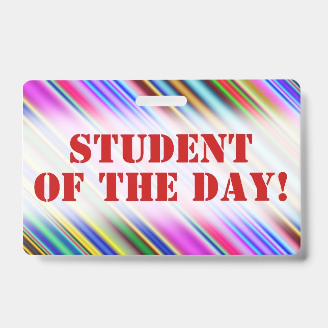 Colourful "STUDENT OF THE DAY!" Motivational Badge (Front)