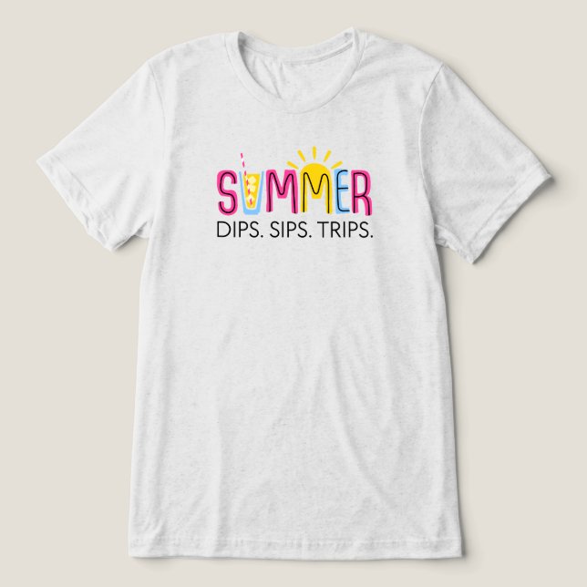 Colourful Summer Dips Sips Trips with Drink and Su Tri-Blend Shirt (Design Front)