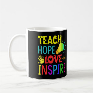 Colourful Teach Hope Love and Inspire Coffee Mug