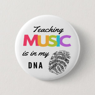 Colourful Teaching Music Is In My DNA Music Teache 2 Inch Round Button