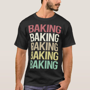 Colourful Text Baking Bake Baker T-Shirt