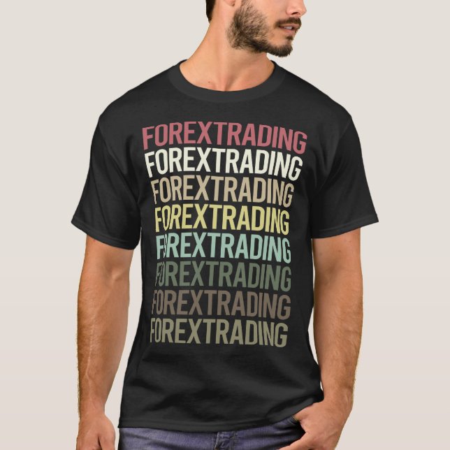Colourful Text Forex Trading Trader T-Shirt (Front)