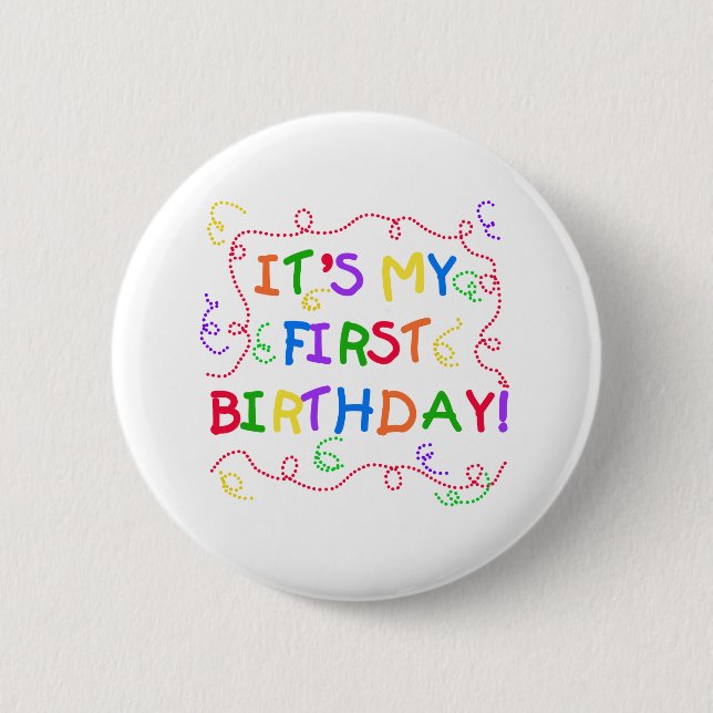 Colourful Text It's My First Birthday 2 Inch Round Button (Front)