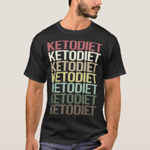 Colourful Text Keto Diet Ketogenic Ketone Ketosis T-Shirt