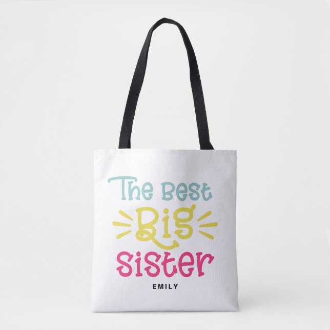 Colourful The Best Big Sister Cute Hand Lettered Tote Bag (Front)