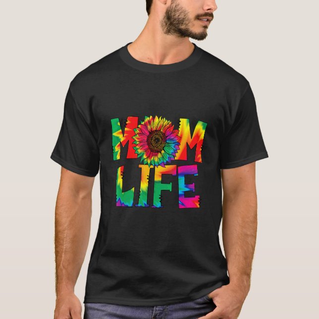 Colourful Tie Dye Sunflower Mom Life T-Shirt (Front)