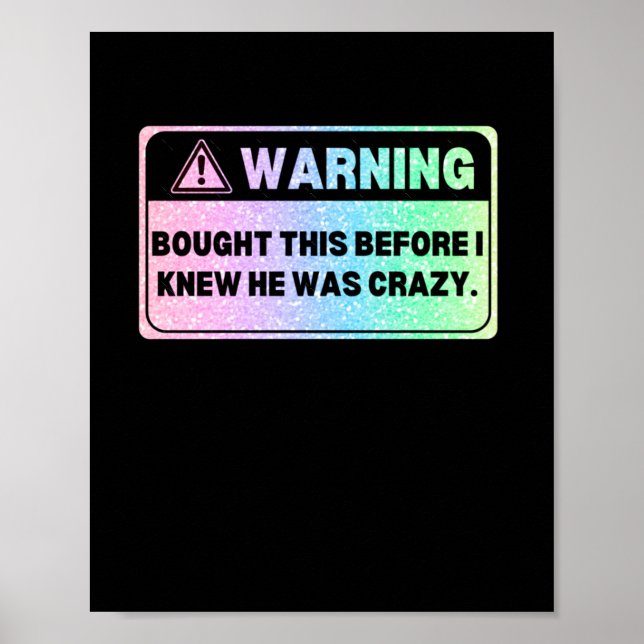 Colourful Version Warning Sign Bought This Before  (Front)