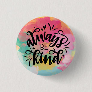 Colourful Watercolor/Always Be Kind 1 Inch Round Button