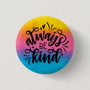 Colourful Watercolor/Always Be Kind 1 Inch Round Button