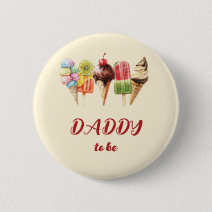 Colourful Watercolor Ice Cream Sweet Daddy-to-be 2 Inch Round Button