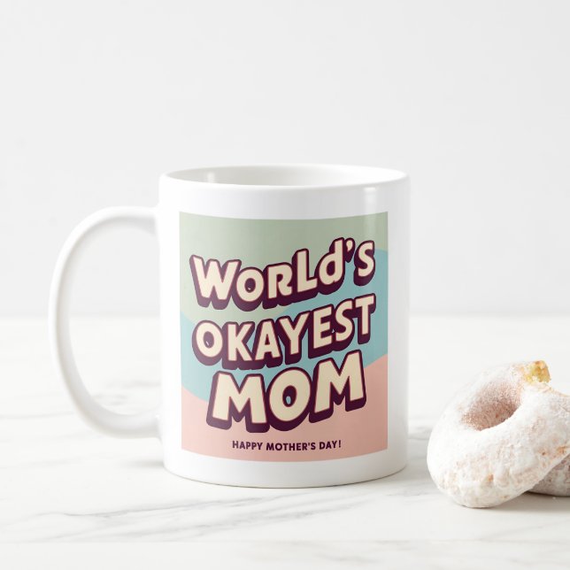 Colourful “World’s Okayest Mom” Mug – Hilarious (With Donut)