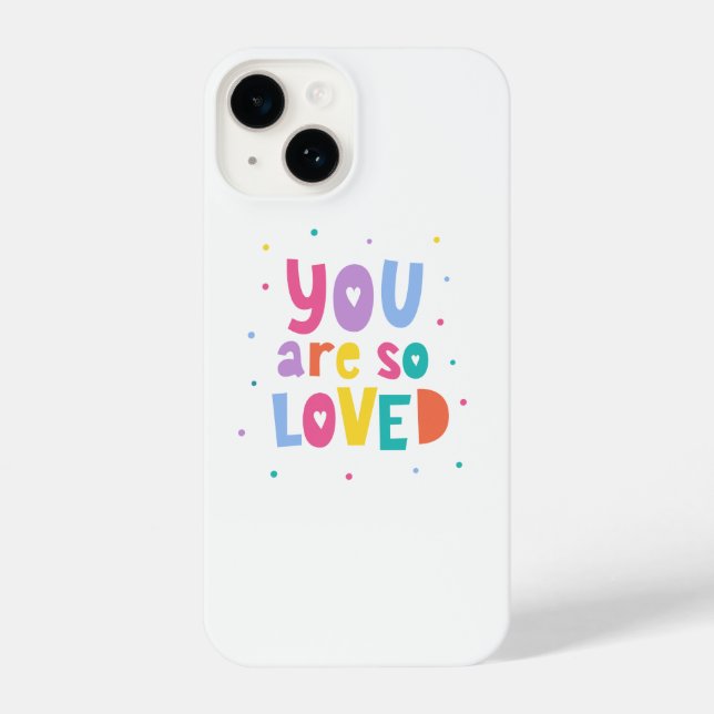 Colourful You Are So Loved iPhone Case (Back)