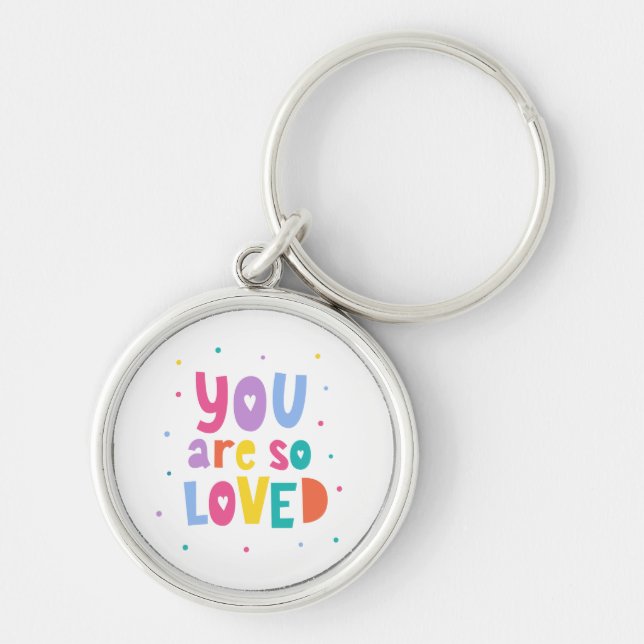 Colourful You Are So Loved Keychain (Front)