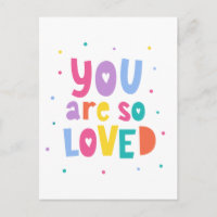 Colourful You Are So Loved