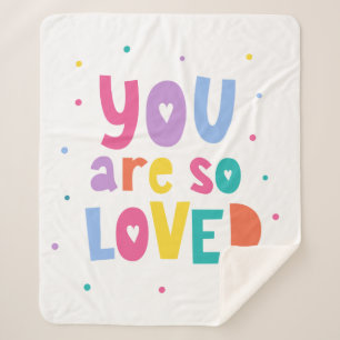 Colourful You Are So Loved Sherpa Blanket