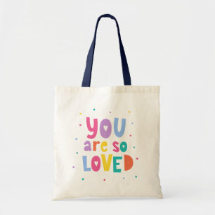 Colourful You Are So Loved Tote Bag