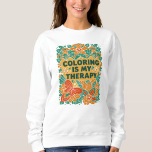 Colouring Therapy – Funny Relaxation Sweatshirt