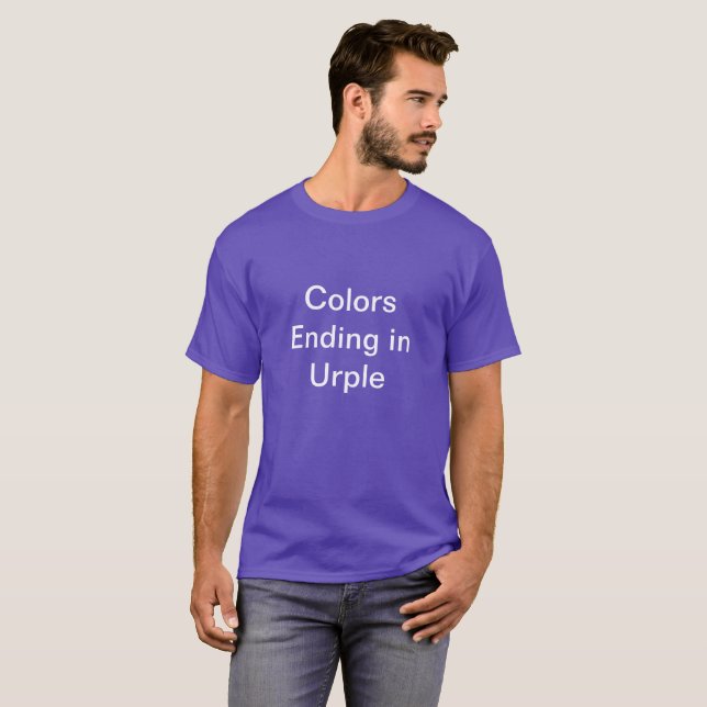 Colours Ending in Urple T-Shirt (Front Full)