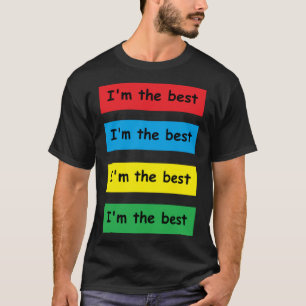 Colours, Funny, I am the best, red, blue, green, y T-Shirt
