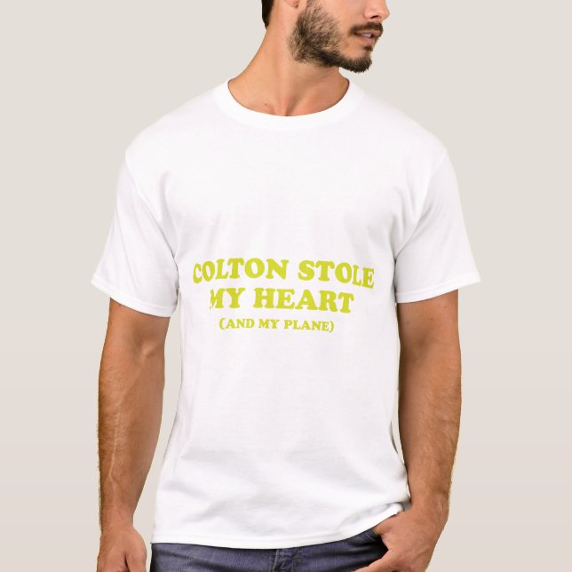 Colton Stole My Heart... T-Shirt (Front)