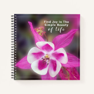 Columbine Flower Find Joy Simple Beauty Of Life Notebook
