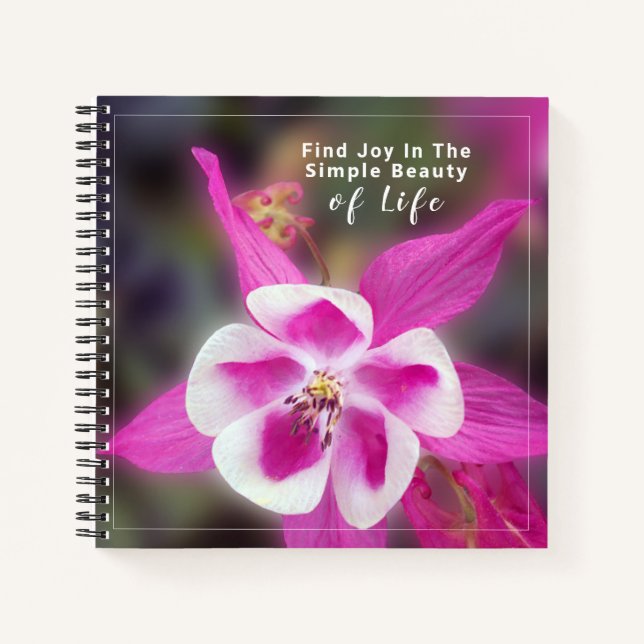Columbine Flower Find Joy Simple Beauty Of Life Notebook (Front)