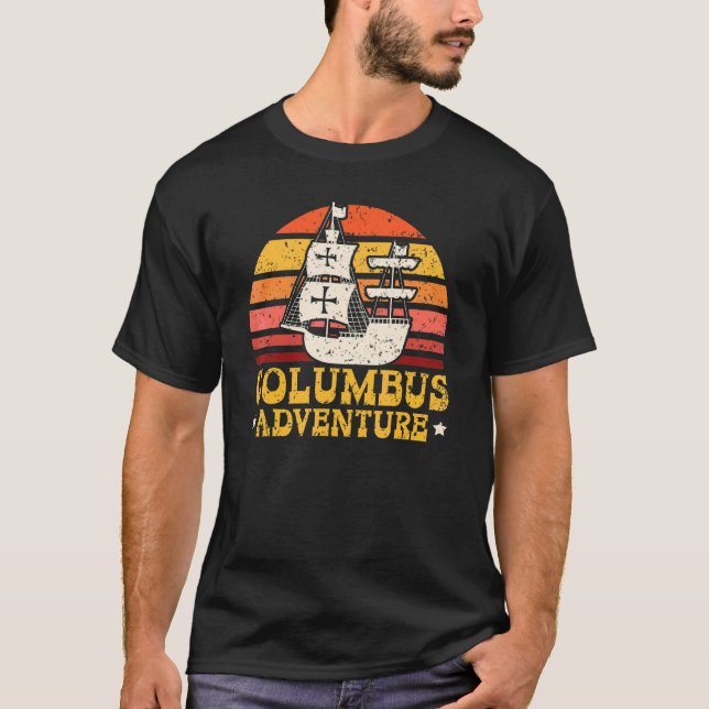 Columbus Adventure Christopher Columbus Day Naviga T-Shirt (Front)