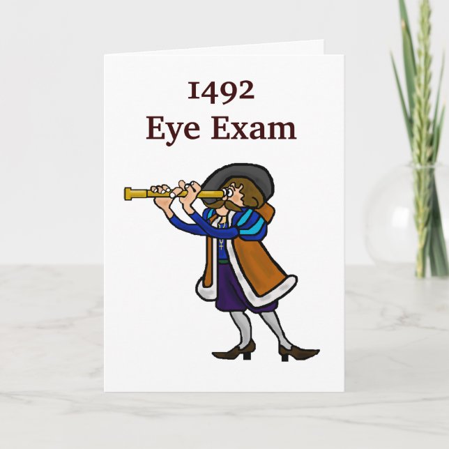 Columbus Day Greeting Card - 1492 Eye Exam (Front)