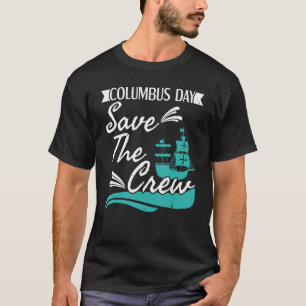 Columbus Day Navigator Ship Christopher Columbus 2 T-Shirt
