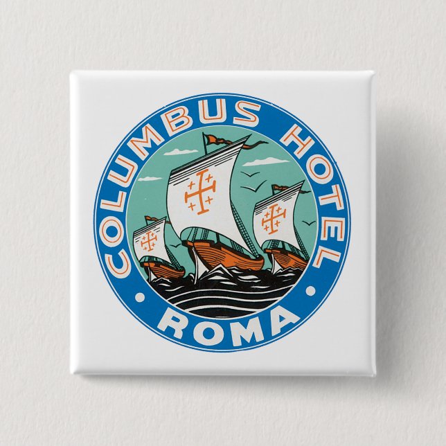 Columbus Hotel, Roma 2 Inch Square Button (Front)