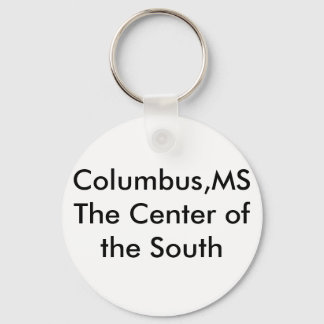 Columbus,MSThe Centre of the South Keychain