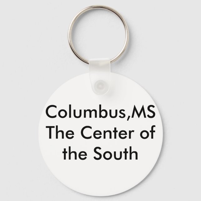 Columbus,MSThe Centre of the South Keychain (Front)