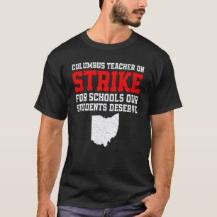 Columbus Ohio School Teachers Strike OH Students T-Shirt