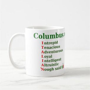 Columbus Was Italian mug