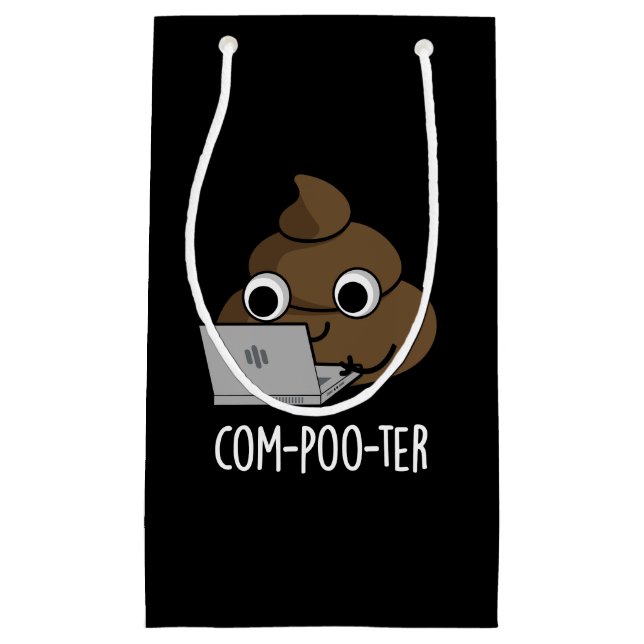 Com-poo-ter Funny Computer Poop Pun Dark BG Small Gift Bag (Front)