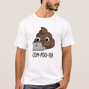 Com-poo-ter Funny Computer Poop Pun  T-Shirt