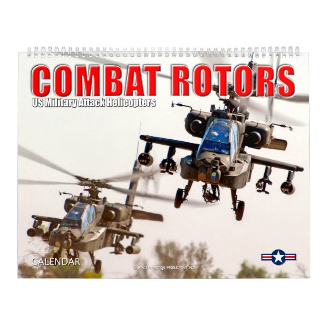 COMBAT ROTORS – US Military Attack Helicopters Calendar (Cover)