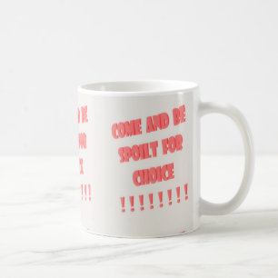 Come and be spoilt for choice poster type art post coffee mug
