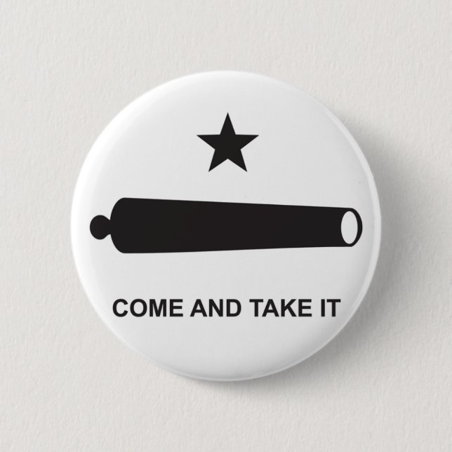 Come And Take It 2 Inch Round Button (Front)