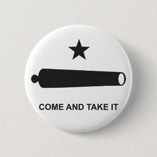 Come And Take It 2 Inch Round Button