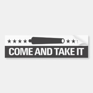 Come and take it bumper sticker