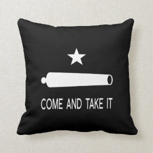 Come and Take It Flag ~ Texas Throw Pillow