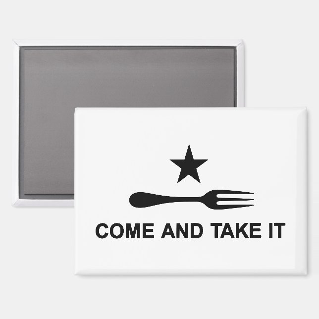 Come and Take It Fork Magnet (Front/Back)