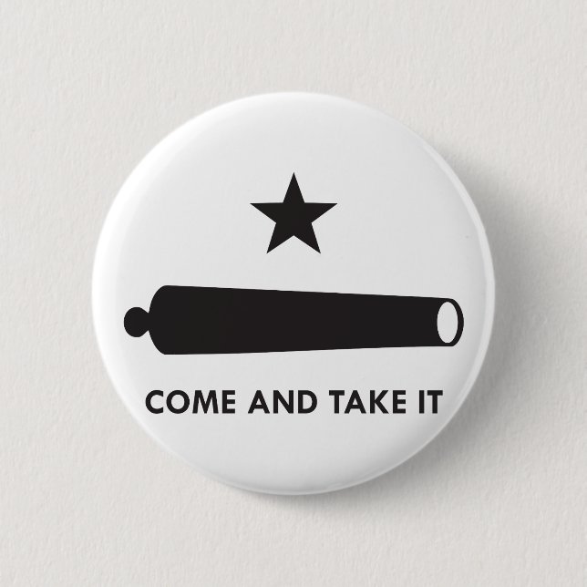 Come and take it! (Original) 2 Inch Round Button (Front)