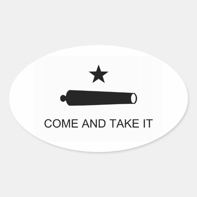 Come And Take It Texas Flag Battle of Gonzales Oval Sticker (Front)