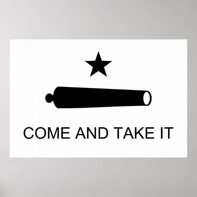 Come And Take It Texas Flag Battle of Gonzales Poster (Front)