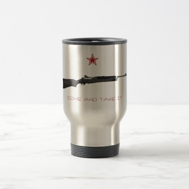 Come and take it travel mug (Center)