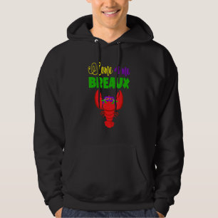Come At Me Breaux Classic Crawfish With Mask Mardi Hoodie