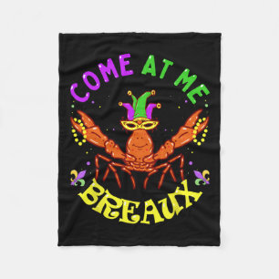 Come At Me Breaux Crawfish Beads Funny Mardi Gras Fleece Blanket
